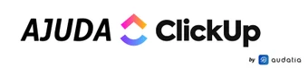 Ajuda ClickUp — Parceira oficial ClickUp no Brasil
